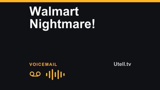 Walmart Nightmare!
